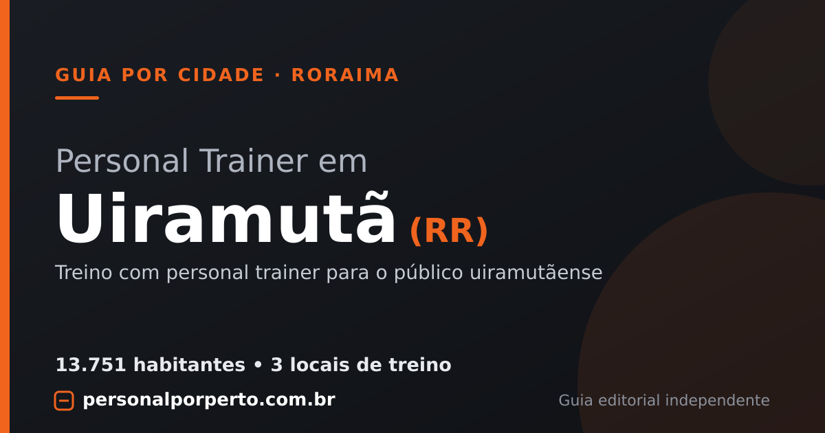 Personal trainer em Uiramutã (RR) — guia do Personal por Perto